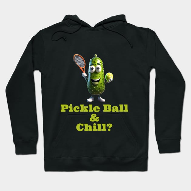 Pickle Ball & Chill Hoodie by Fly Beyond